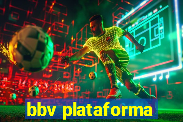 bbv plataforma